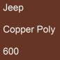 Preview: Jeep, Copper Poly, 600.